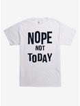 Nope Not Today T-Shirt, WHITE, hi-res