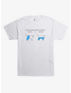 If Cats Wore Pants T-Shirt, , hi-res