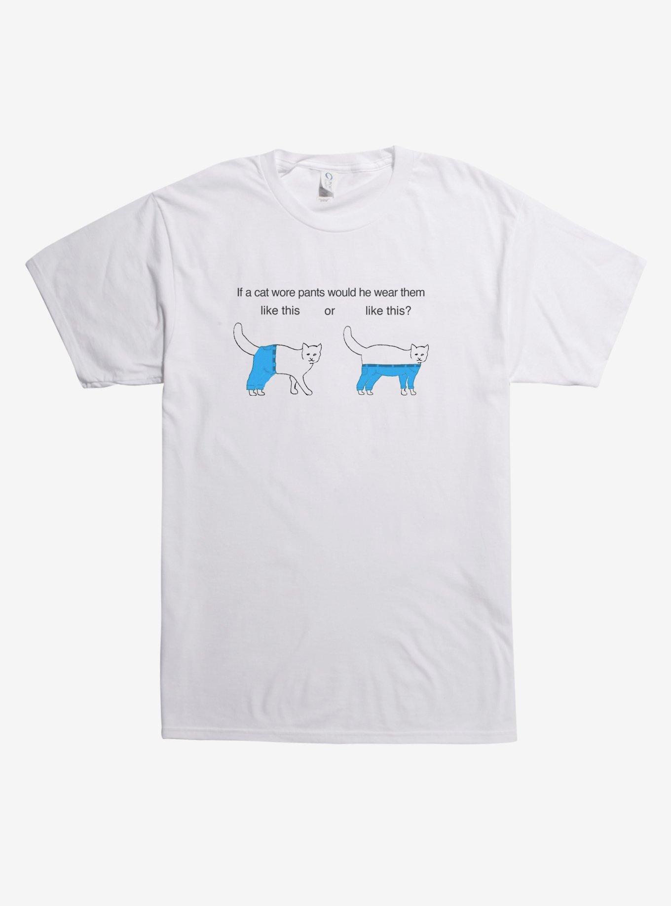 If Cats Wore Pants T-Shirt, WHITE, hi-res