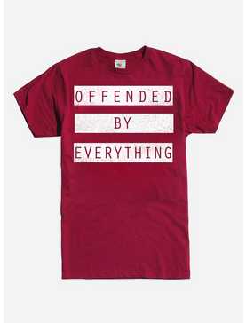Offended By Everything T-Shirt, , hi-res