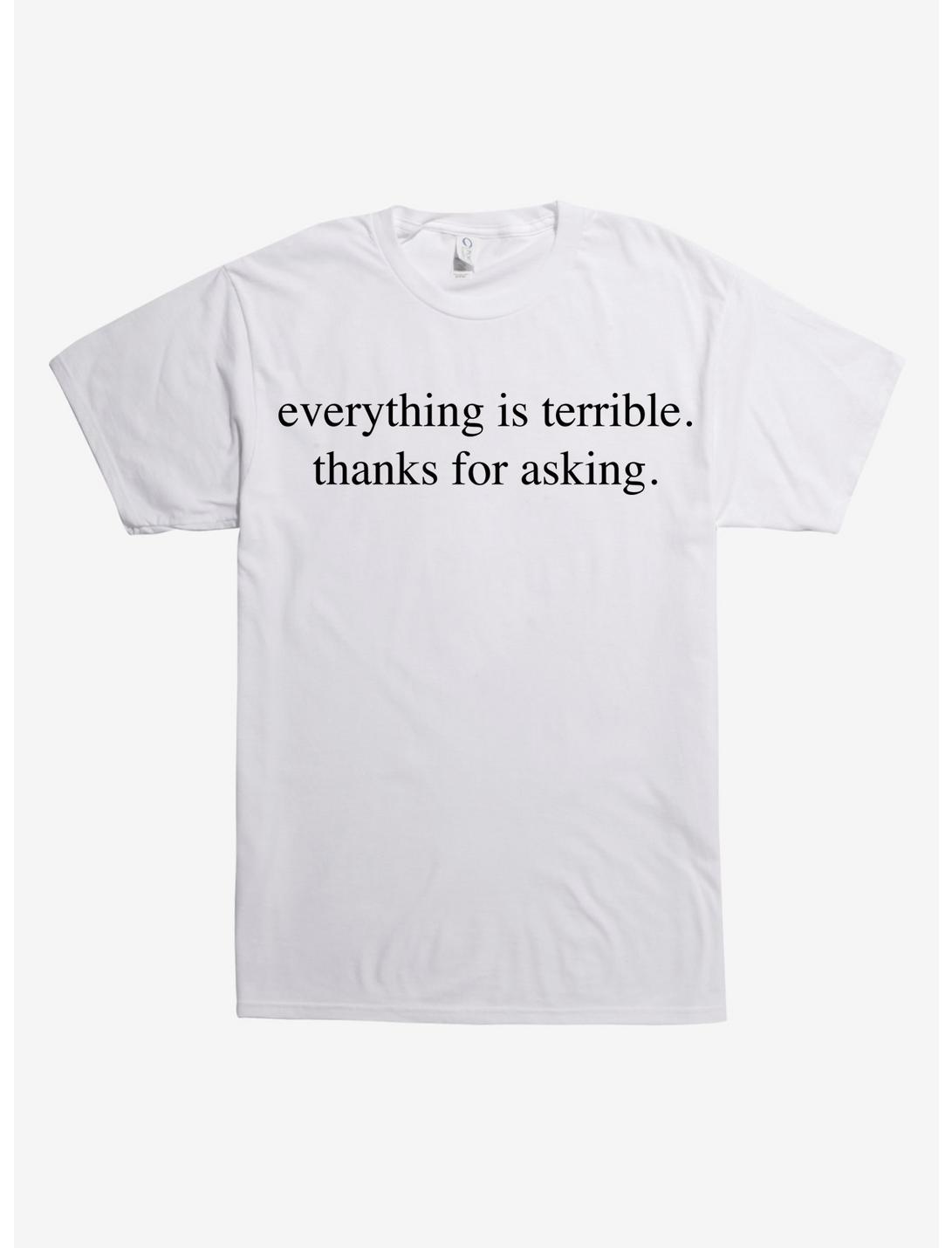 Everything is Terrible T-Shirt, WHITE, hi-res