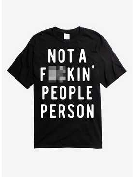 Not A F*kin People Person T-Shirt, , hi-res