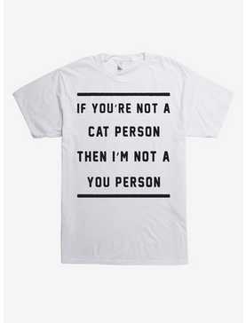 If You're Not A Cat Person T-Shirt, , hi-res