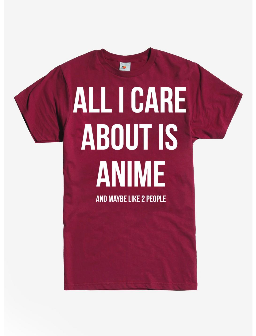 All I Care About Is Anime T-Shirt, MAROON, hi-res