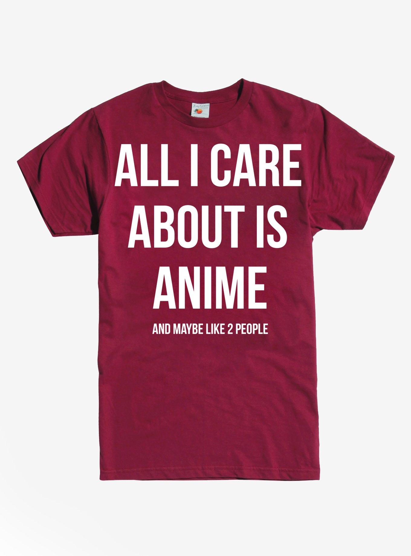 All I Care About Is Anime T-Shirt, MAROON, hi-res