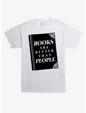 Books Are Better Than People T-Shirt, , hi-res