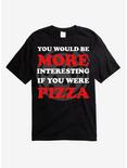 If You Were Pizza T-Shirt, BLACK, hi-res