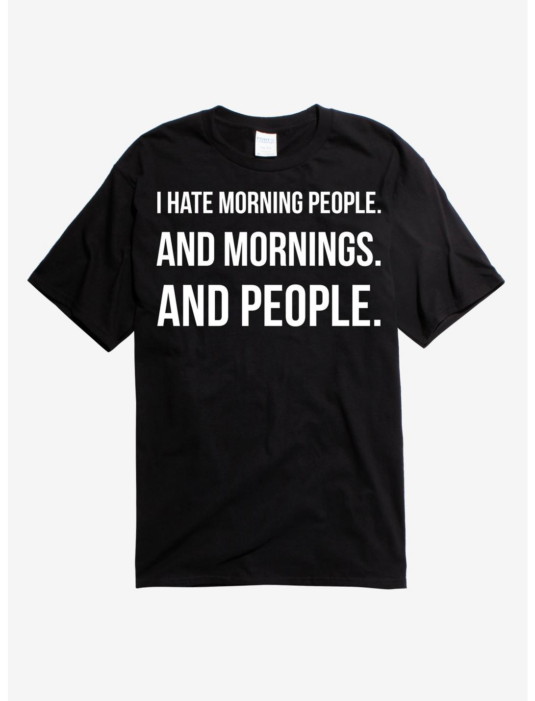 I Hate Mornings And People T-Shirt, BLACK, hi-res