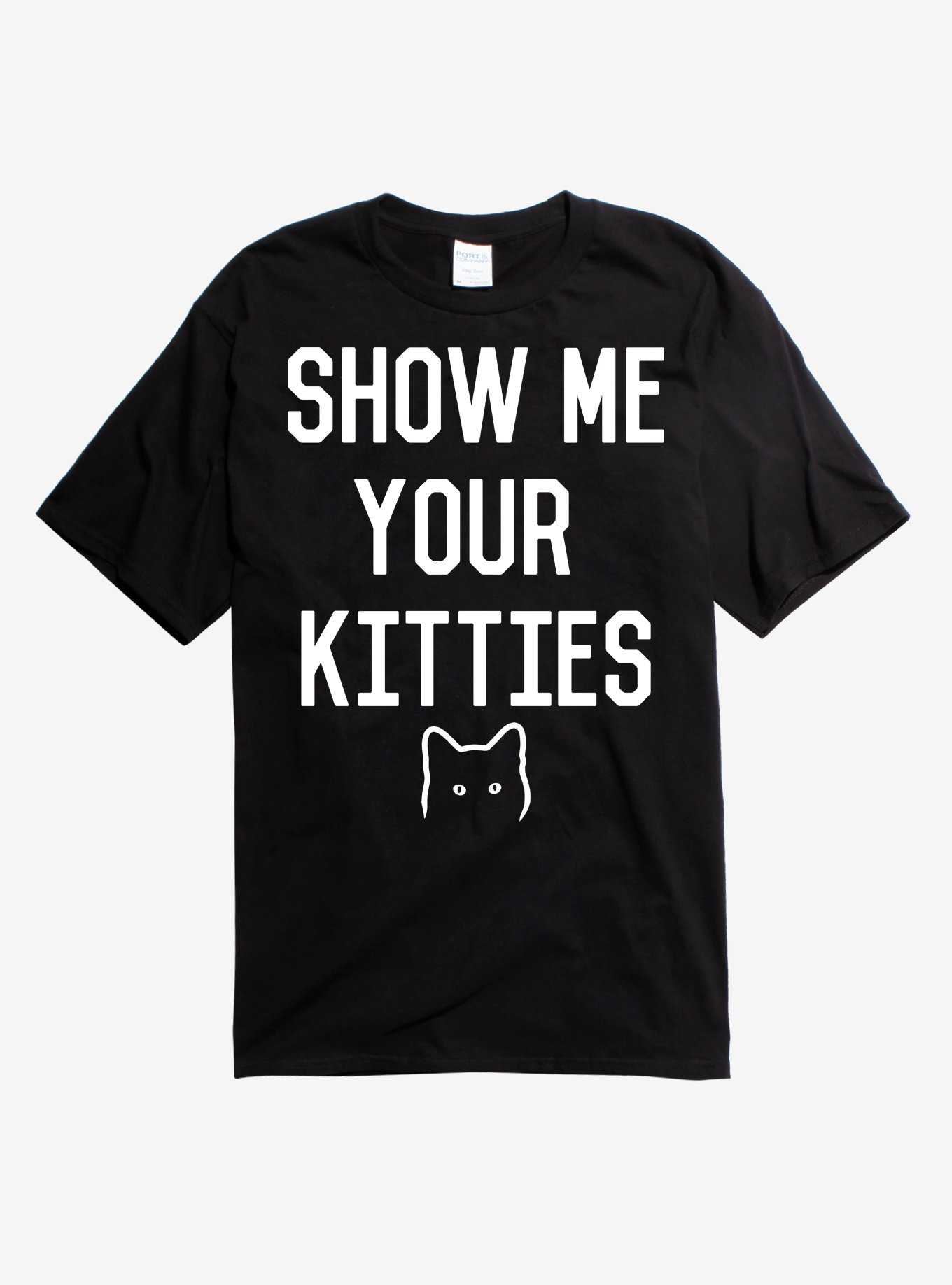 Show Me Your Kitties T-Shirt, , hi-res