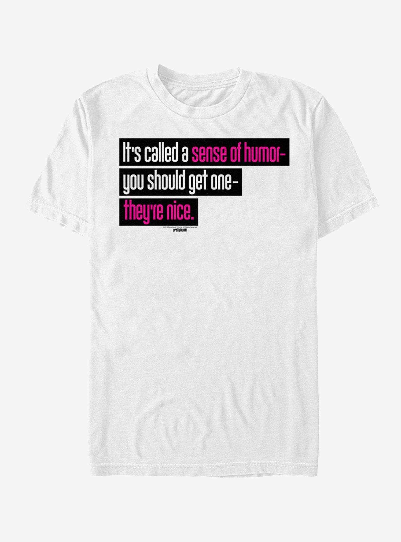 Pretty in Pink Sense of Humor T-Shirt - WHITE