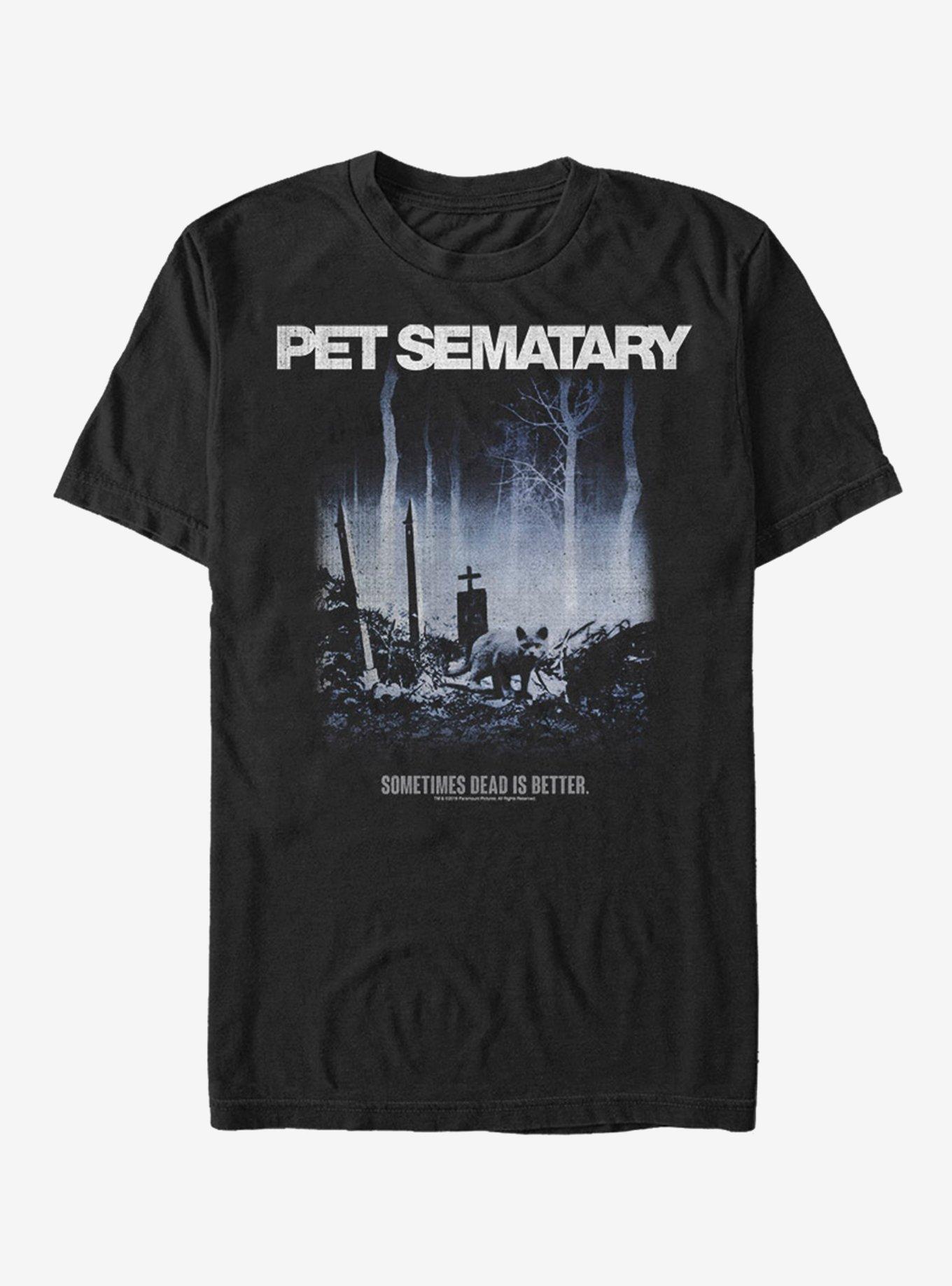 Pet Sematary Sometimes Better Poster Graphic T-Shirt Pet Sematary Sometimes Better Poster Graphic T-Shirt