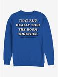 Rug Really Tied Room Together Sweatshirt, ROYAL, hi-res