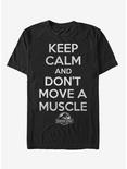 Keep Calm and Don't Move a Muscle T-Shirt, BLACK, hi-res