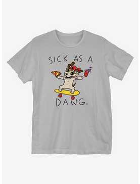 Sick As A Dog T-Shirt, , hi-res