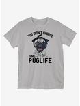 You Didn't Choose The Puglife T-Shirt, STORM GREY, hi-res