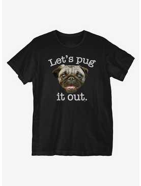 Let's Pug It Out T-Shirt, , hi-res