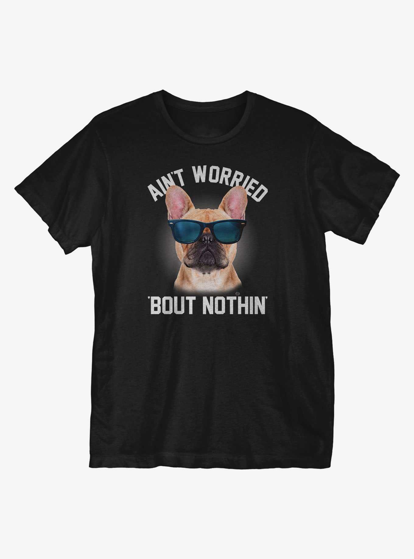 Ain't Worried 'Bout Nothin' T-Shirt, , hi-res
