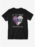 If You Dream Then You Can T-Shirt , BLACK, hi-res