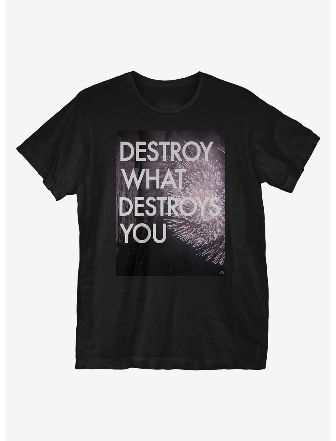 Destroy What Destroys You T-Shirt - BLACK | Hot Topic