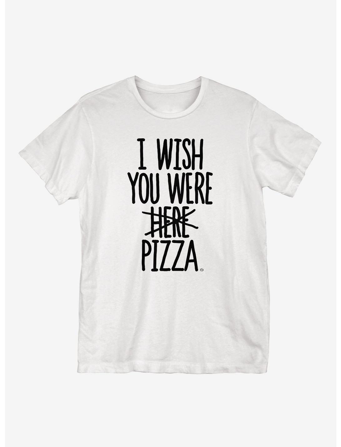 I Wish You Were Pizza T-Shirt , WHITE, hi-res