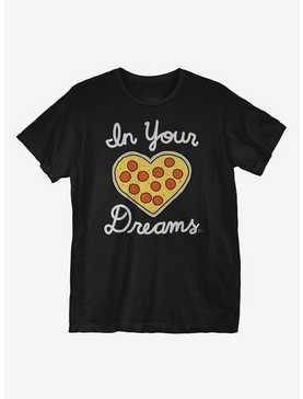 In Your Pizza Dreams T-Shirt , , hi-res