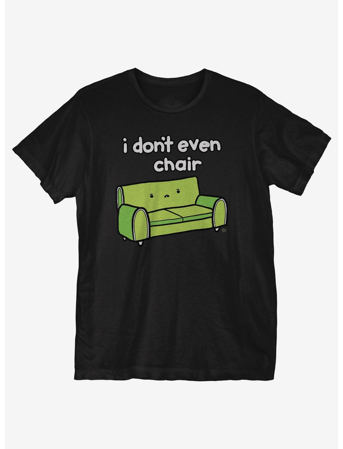 I Don't Even Chair T-Shirt, BLACK, hi-res
