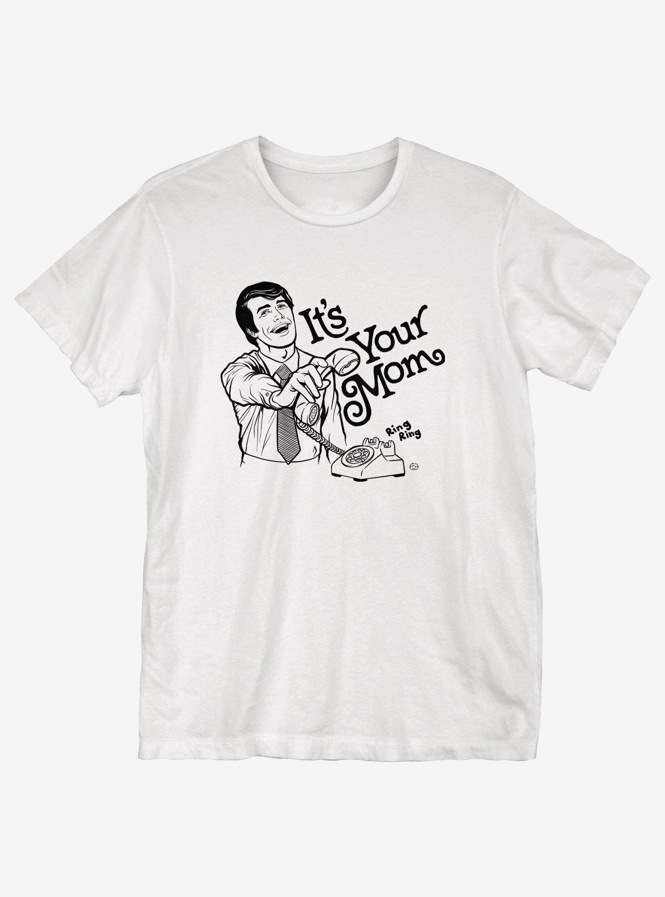 It's your Mom T-Shirt, , hi-res
