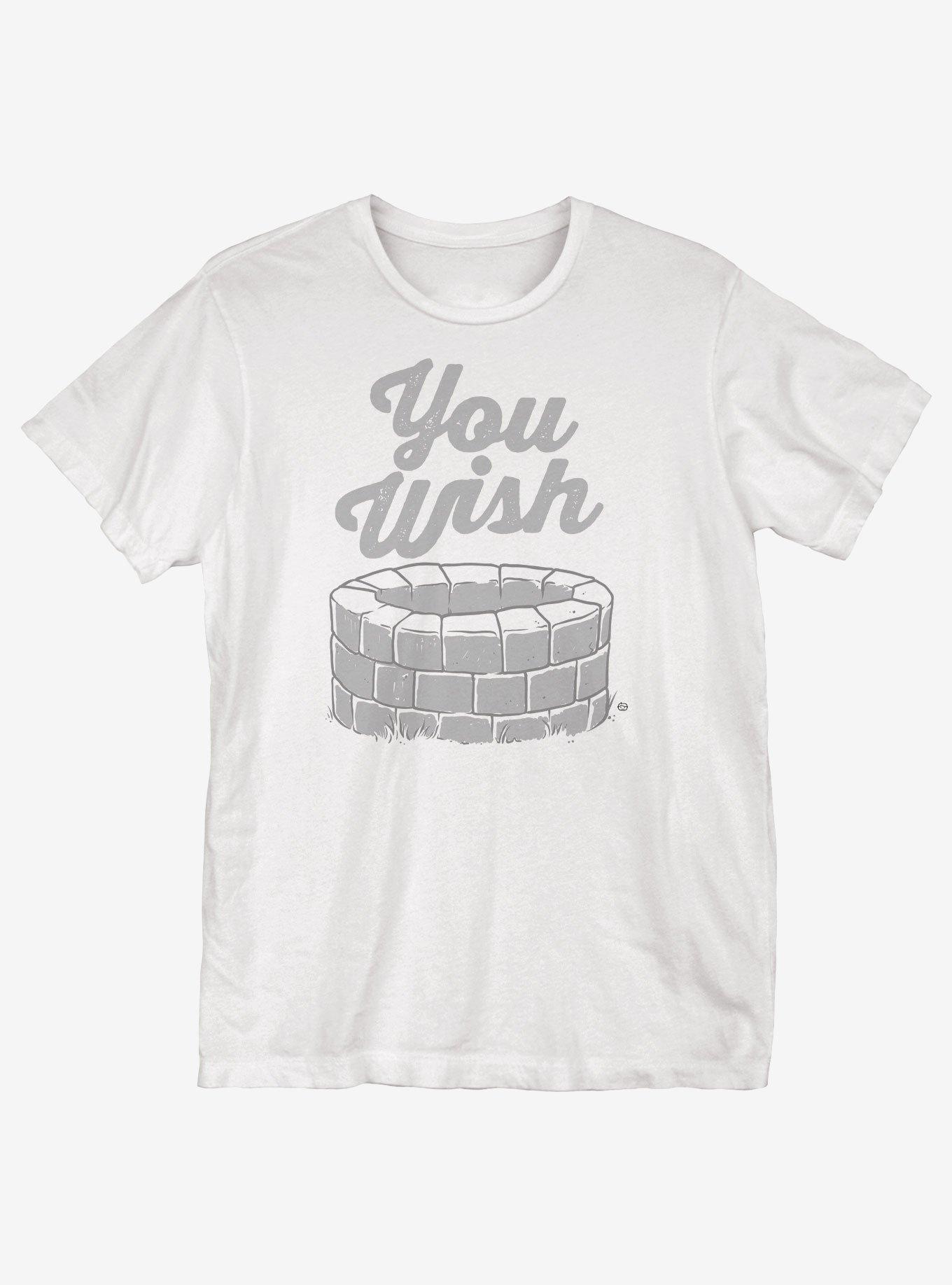 You Wish T-Shirt