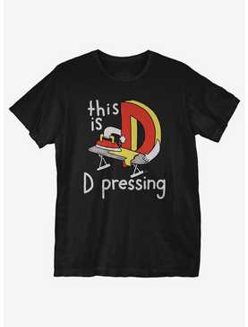 This Is D Pressing T-Shirt, , hi-res