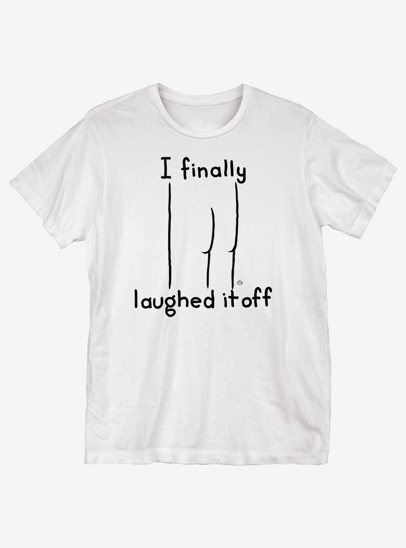 I Finally Laughed It Off T-Shirt, WHITE, hi-res