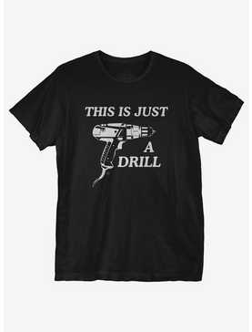 Just a Drill T-Shirt, , hi-res