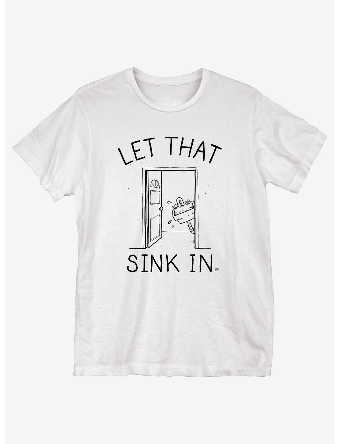 Let That Sink In T-Shirt, WHITE, hi-res