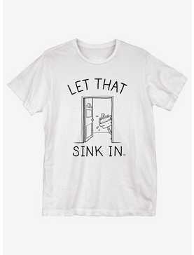 Let That Sink In T-Shirt, , hi-res