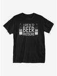 I Give In To Beer Pressure T-Shirt, BLACK, hi-res