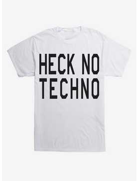 Heck No Techno T-Shirt, , hi-res