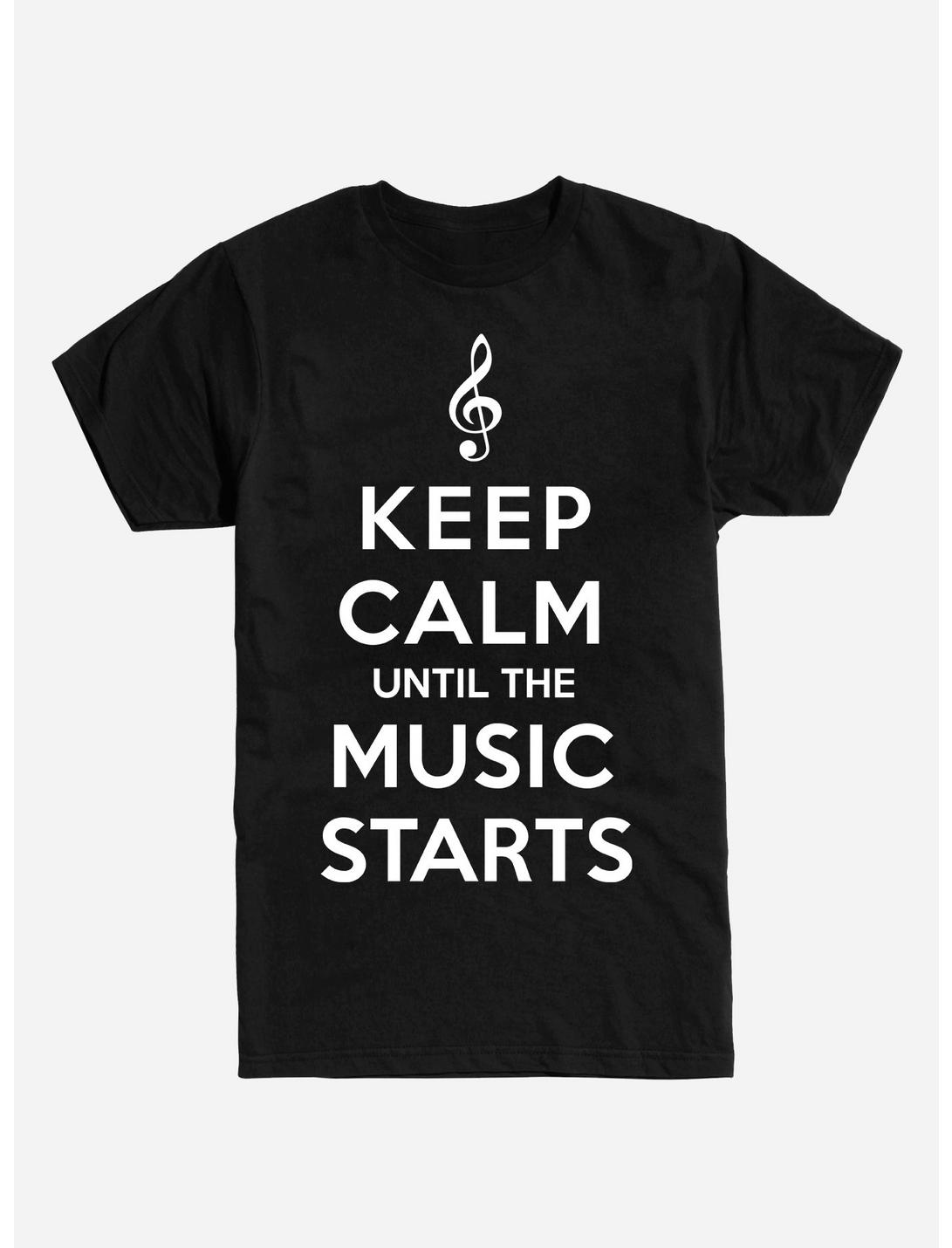 Keep Calm Until Music Starts T-Shirt, BLACK, hi-res