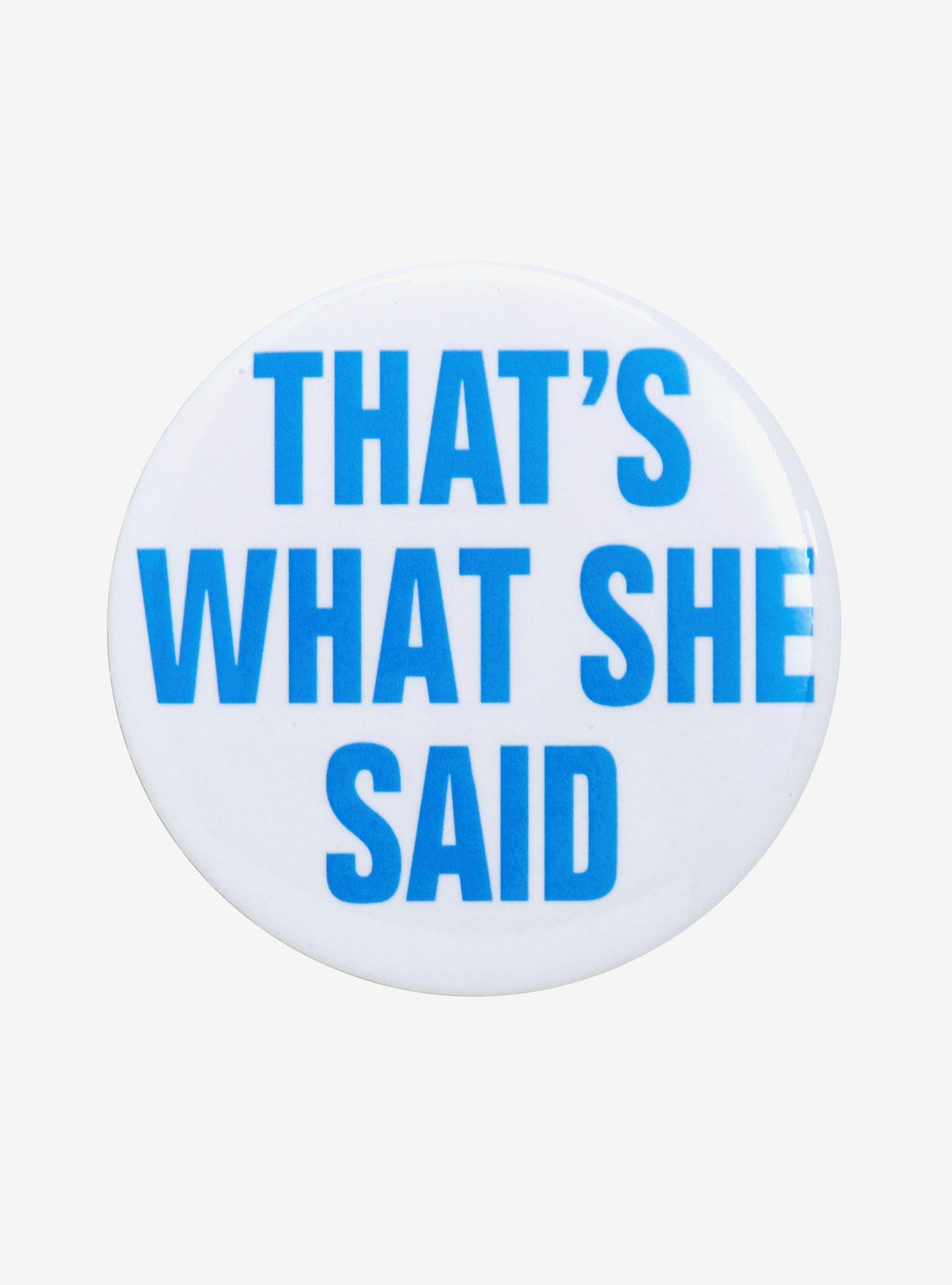 The Office That's What She Said Button, , hi-res