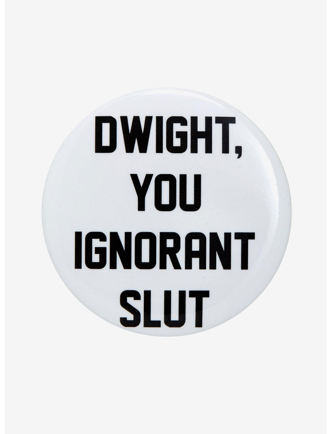 The Office Dwight Ignorant Slut Button, , hi-res