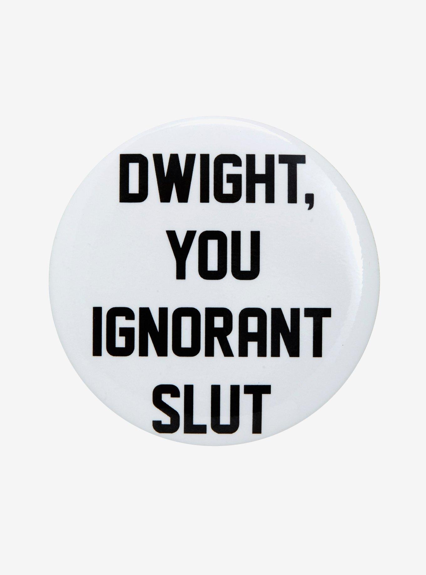 The Office Dwight Ignorant Slut Button, , hi-res