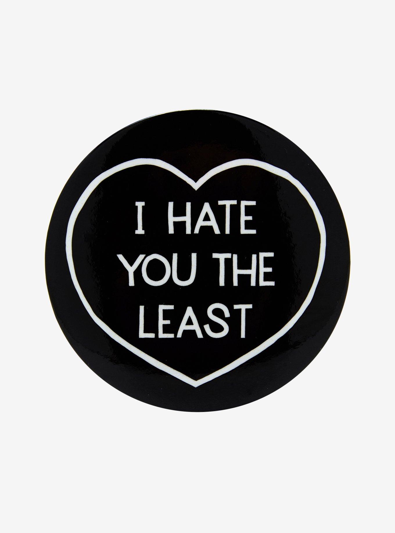 I Hate You The Least Heart Button, , hi-res