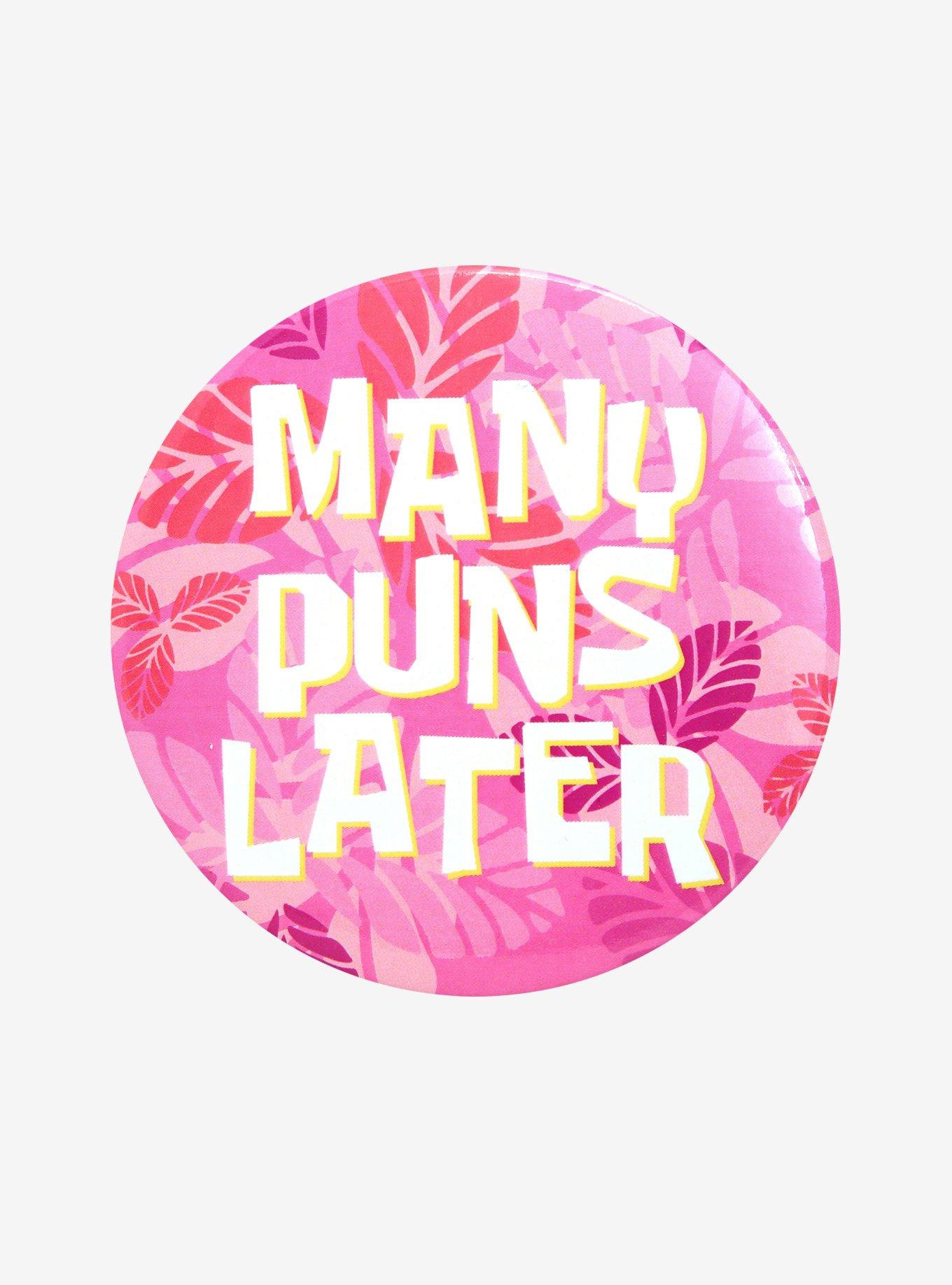 Many Puns Later Button, , hi-res