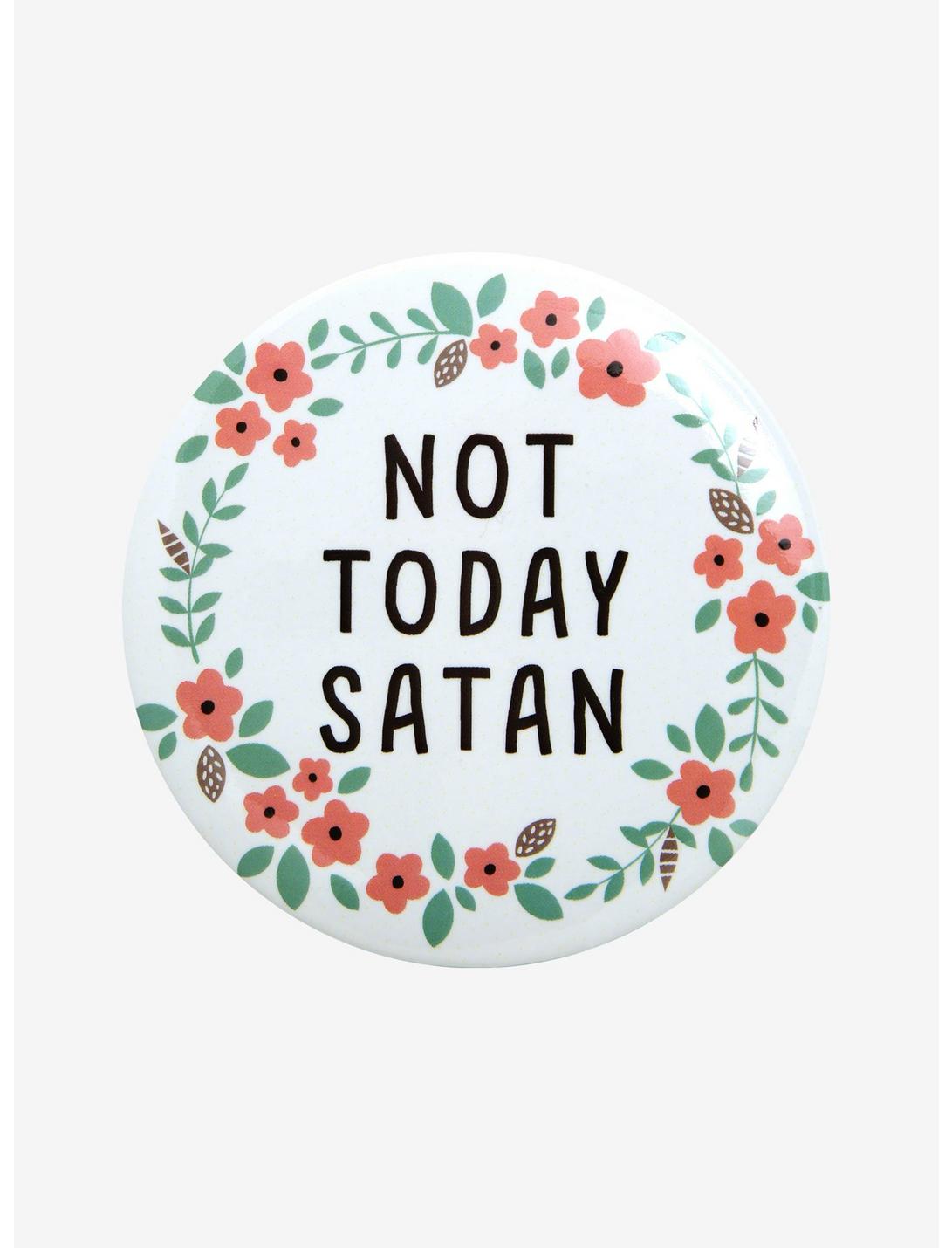 Not Today Satan Button, , hi-res