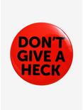 Don't Give A Heck Button, , hi-res