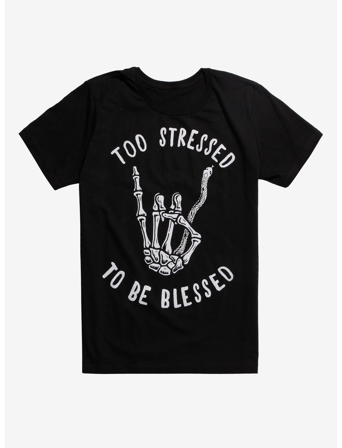 Too Stressed To Be Blessed Skeleton T-Shirt, WHITE, hi-res