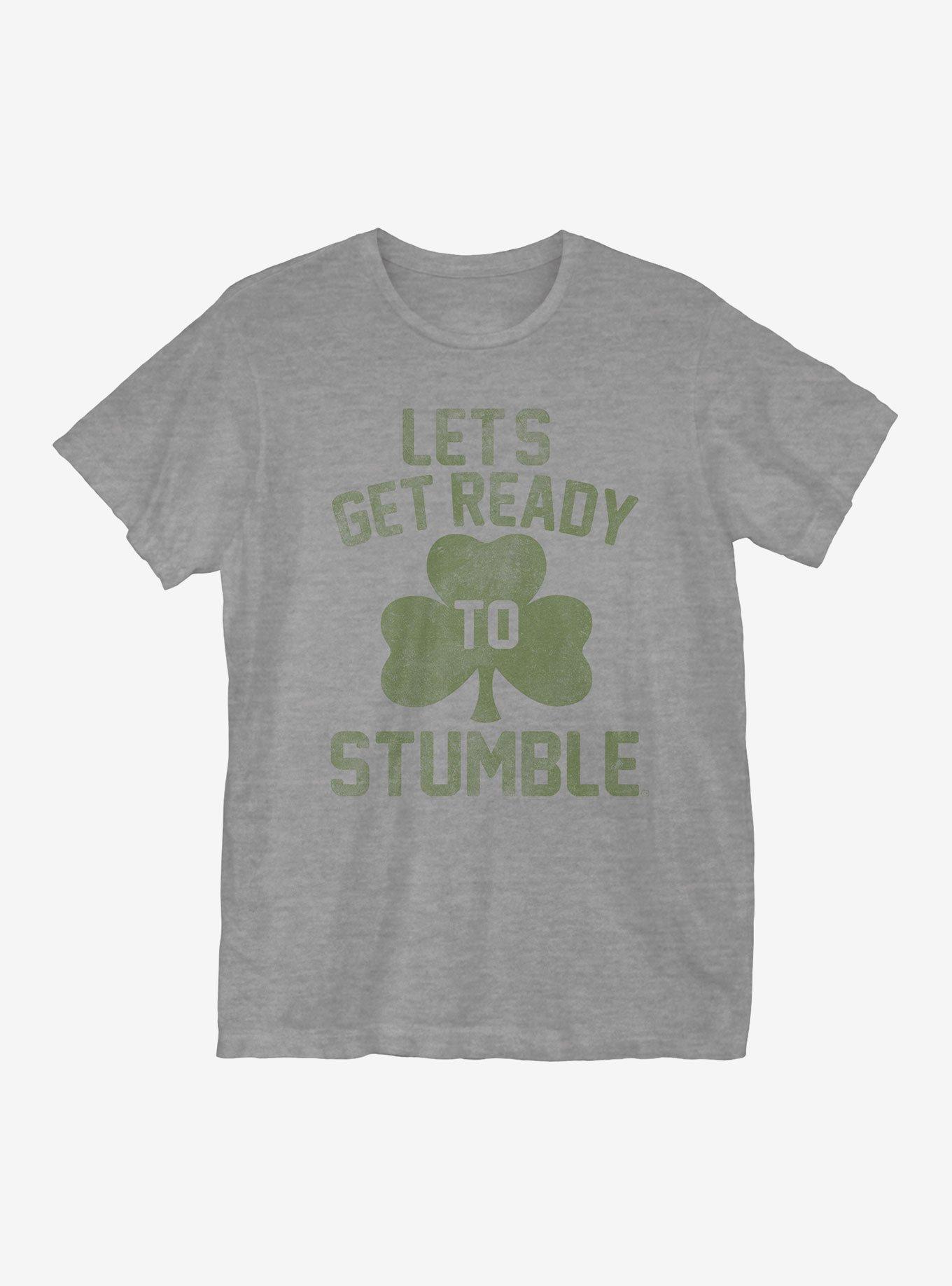 St Patrick's Day Let's Get Ready to Stumble T-Shirt