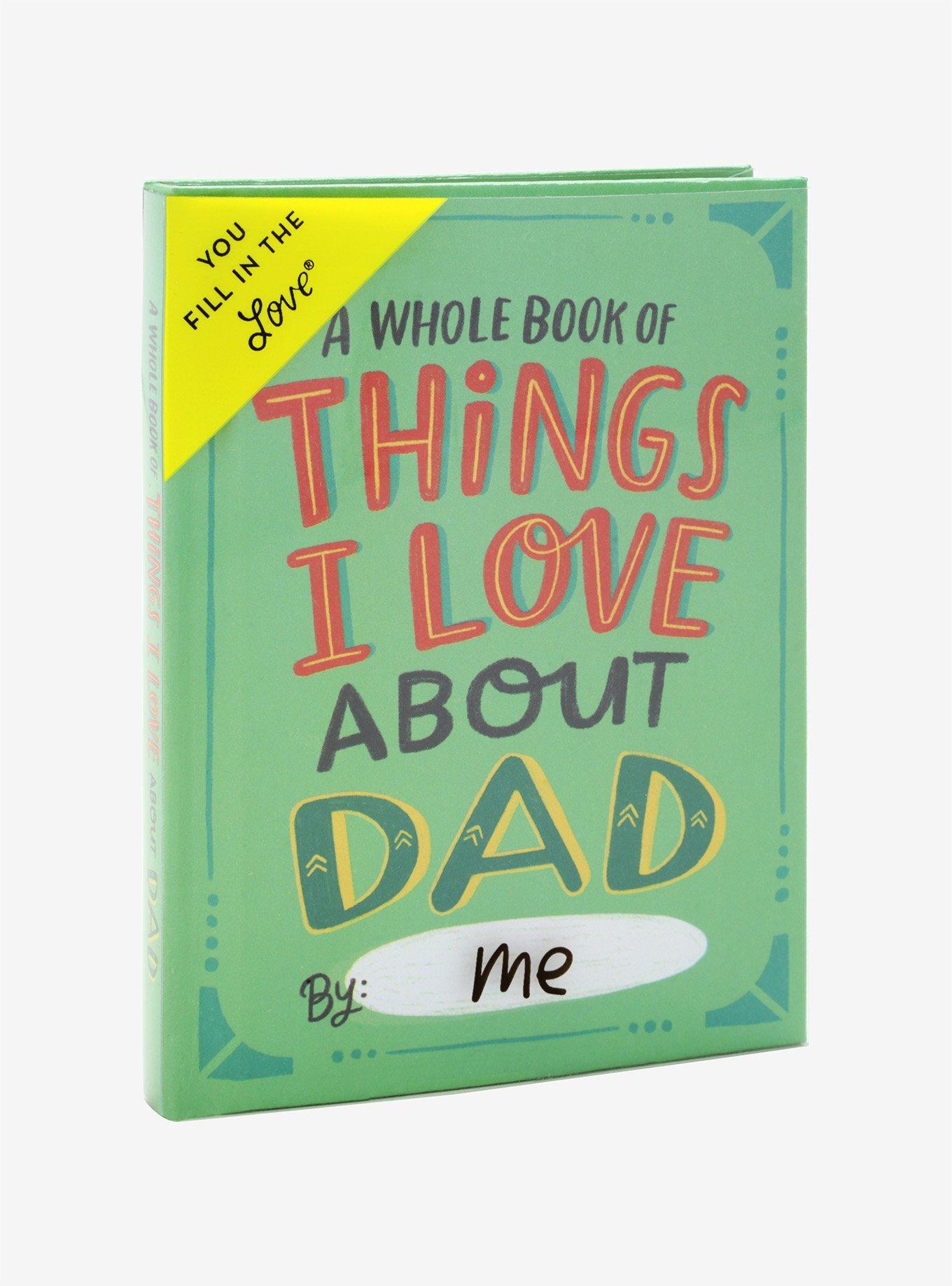 A Whole Book of Things I Love About Dad Journal | BoxLunch