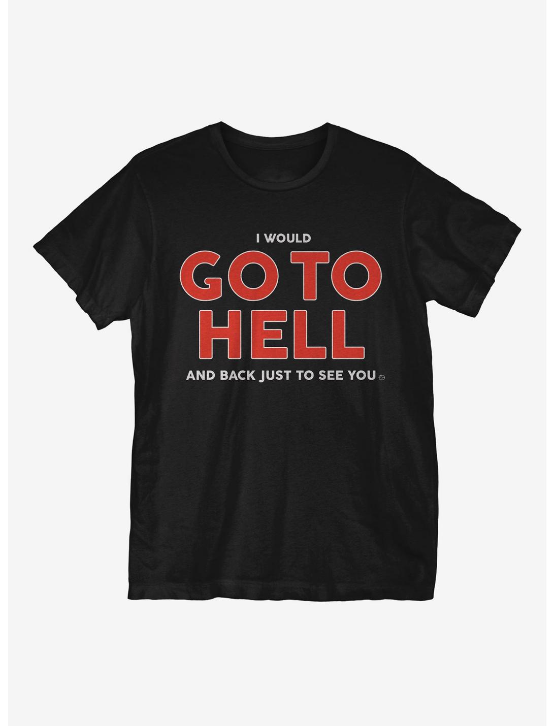 I Would Go To Hell T-Shirt, BLACK, hi-res