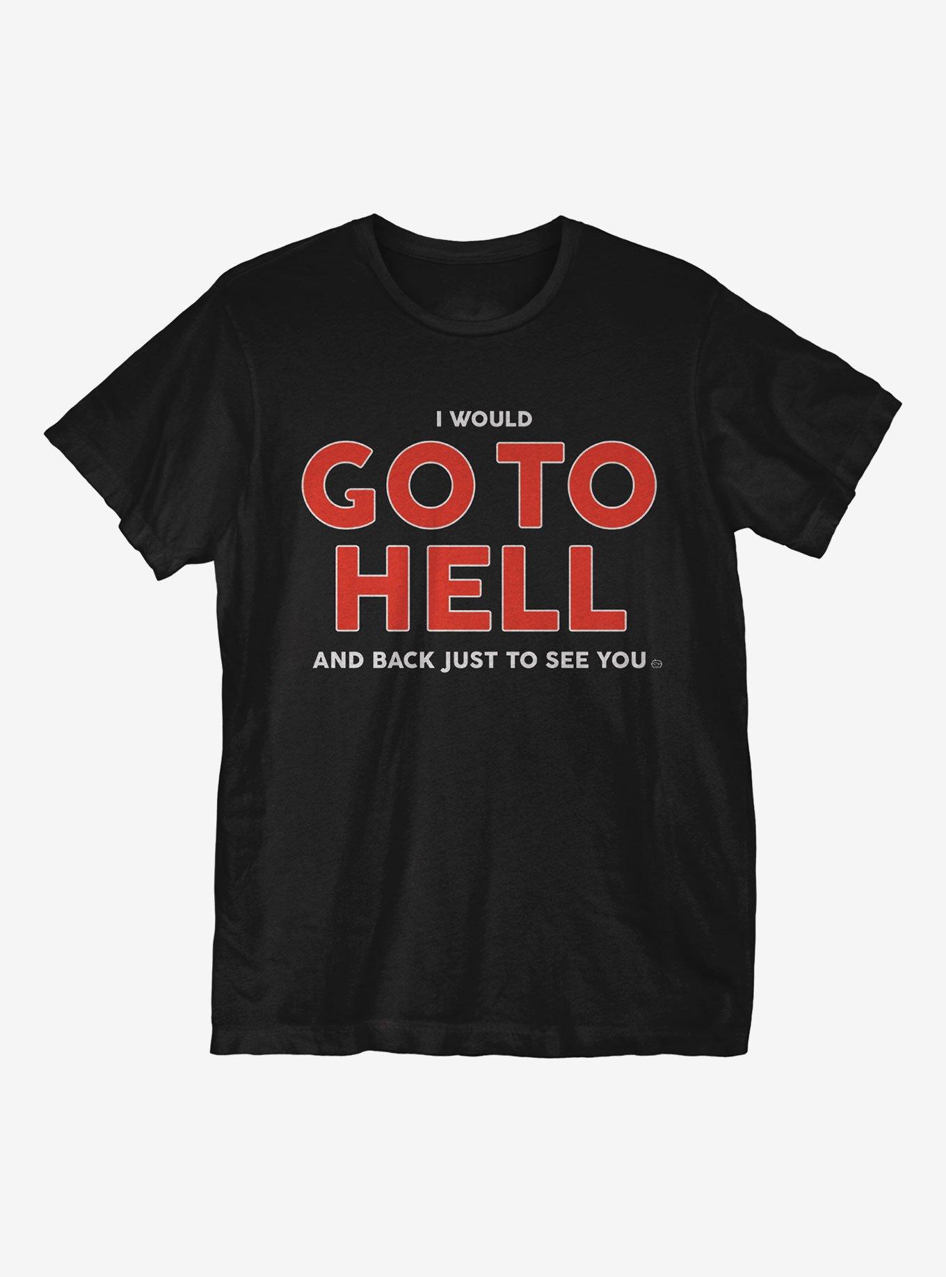 I Would Go To Hell T-Shirt, BLACK, hi-res