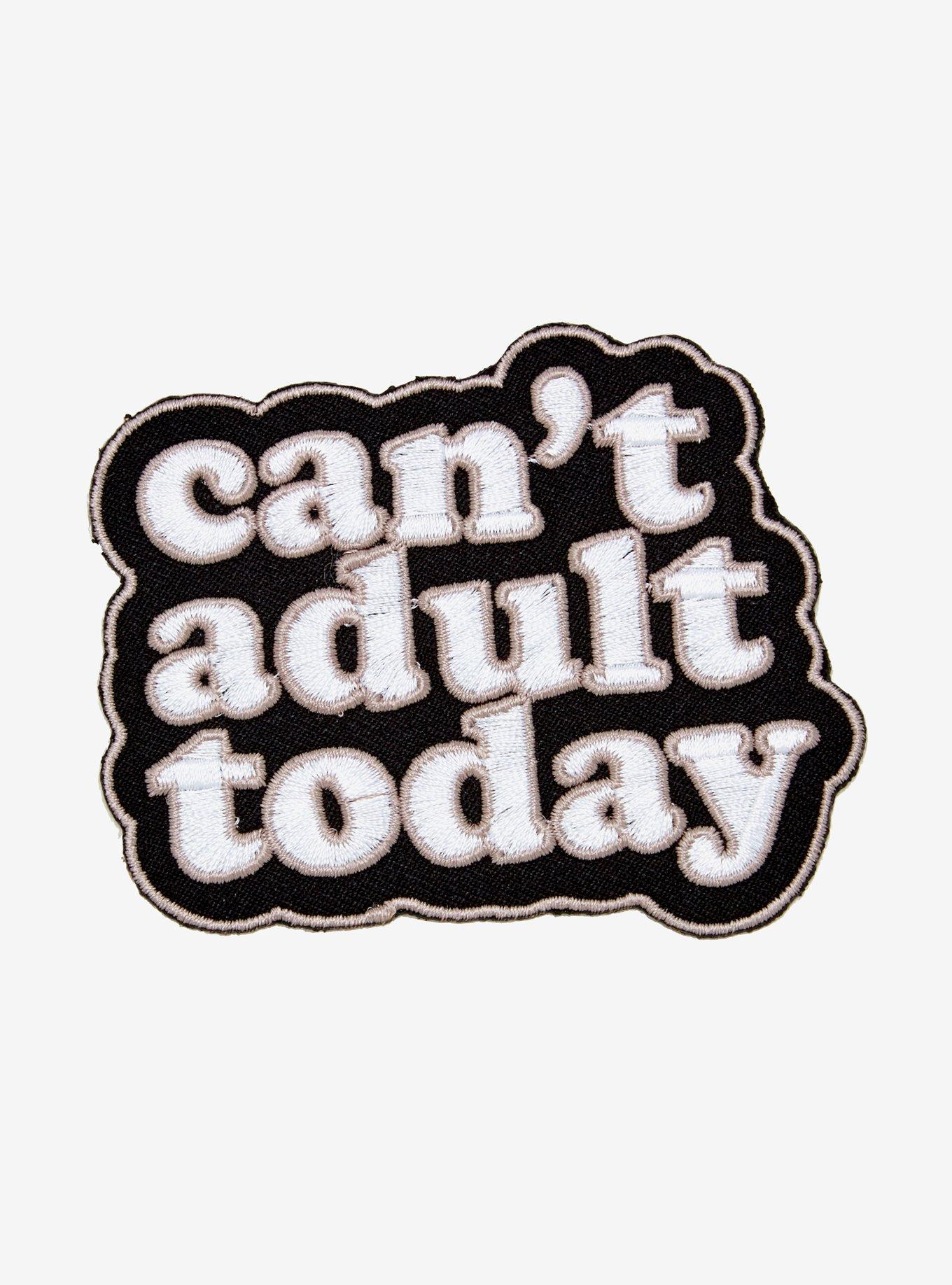 Can't Adult Today Patch, , hi-res view 1