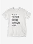 Drink Some More T-Shirt, WHITE, hi-res